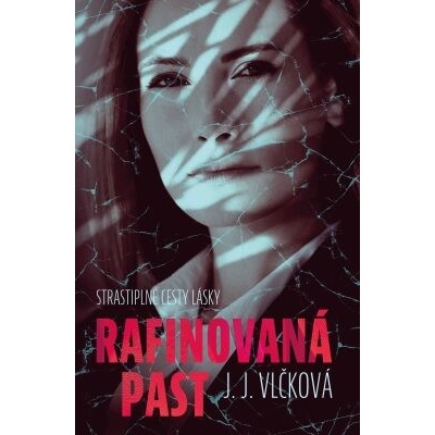 Rafinovaná past - J. J. Vlčková – Hledejceny.cz