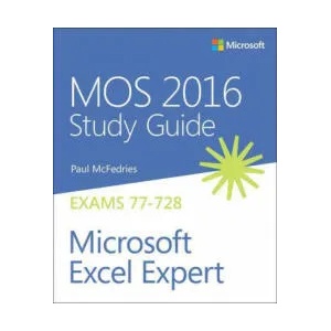 MOS 2016 Study Guide for Microsoft Excel Expert | Paul McFedries (ISBN: 9780735699427)