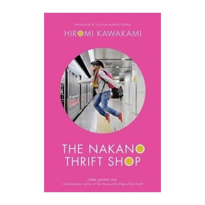 The Nakano Thrift Shop Hiromi Kawakami, Allison Markin Powell
