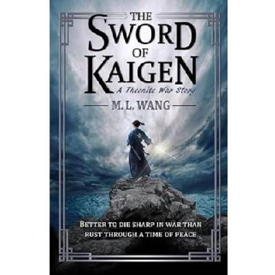 The sword of Kaigen: Eine theonitische Kriegsgeschichte