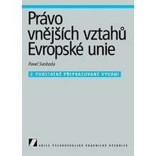 Právo vnějších vztahů Evropské unie - Pavel Svoboda