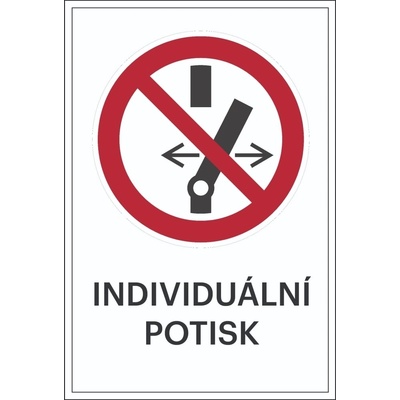 Zákazové značení, přepnutí zakázáno, s možností individuálního textu – fólie, 100×150 mm