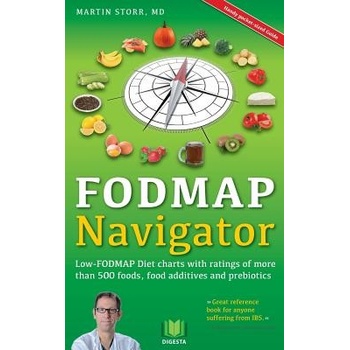 The Fodmap Navigator: Low-Fodmap Diet Charts with Ratings of More Than 500 Foods, Food Additives and Prebiotics Storr MartinPaperback