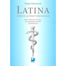 Latina pro střední školy se zdravotnickým zaměřením - Úvod do latinské terminologie - Seinerová Vlasta