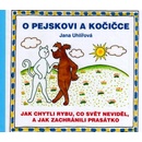 O pejskovi a kočičce - Jak chytli rybu, co svět neviděl, a j...