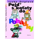 Pojď s koťaty do pohádky - Ljuba Štíplová