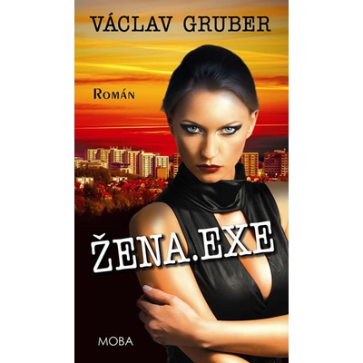 Žena.exe - Václav Gruber