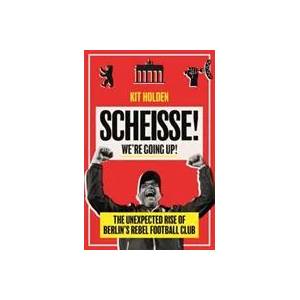 Scheisse! We're Going Up! | HOLDEN KIT (ISBN: 9780715654439)