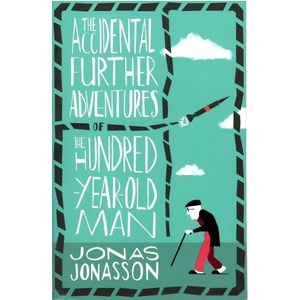 Accidental Further Adventures of the Hundred-Year-Old Man | Jonas Jonasson, Rachel Willson-Broyles (ISBN: 9780008275570)