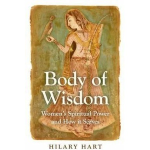 Body of Wisdom - Women`s Spiritual Power and How it Serves (2013)