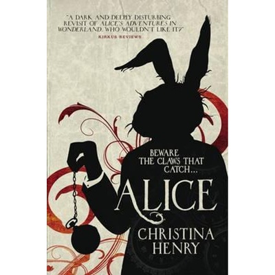 Alice - Christina Henry