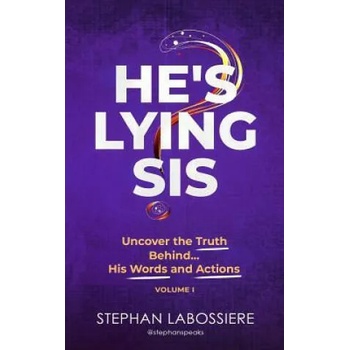 Image 1 of He's Lying Sis | Stephan Speaks, C Nzingha Smith, Stephan Labossiere