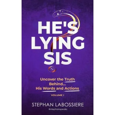 He's Lying Sis | Stephan Speaks, C Nzingha Smith, Stephan Labossiere
