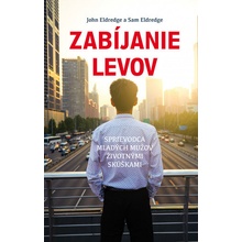 Zabíjanie levov - John Eldredge, Sam Eldredge