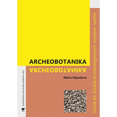 Archeobotanika - Mária Hajnalová