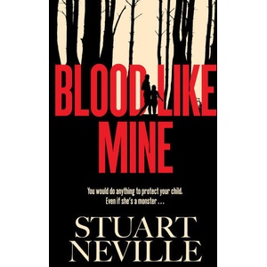 Blood Like Mine | Stuart Neville (ISBN: 9781398528079)