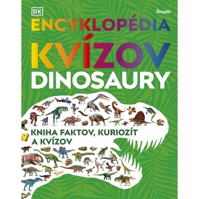 Encyklopédia kvízov: Dinosaury - neuvedený autor