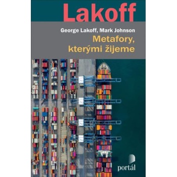 Metafory, kterými žijeme - George Lakoff, Mark Johnson