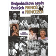 Nepohádkové osudy českých princů a princezen