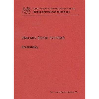 Hyniová Kateřina - Základy řízení systémů. Přednášky