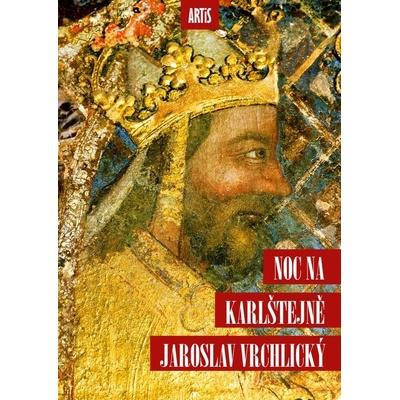 Noc na Karlštejně - Jaroslav Vrchlický