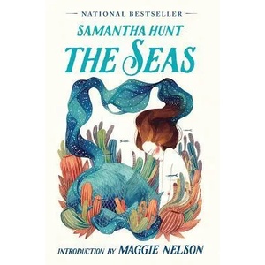 The Seas | Samantha Hunt (ISBN: 9781947793569)