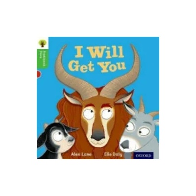 Oxford Reading Tree Traditional Tales: Level 2: I Will Get You | Alex Lane