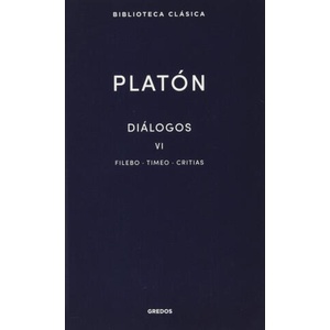 38. Diálogos VI. Filebo, Timeo, Critias | Platón (ISBN: 9788424939502)