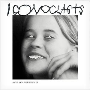 Anna Von Hausswolff - Iconoclasts (Indie Exclusive) (White Coloured) (2 LP) (8721215376385)