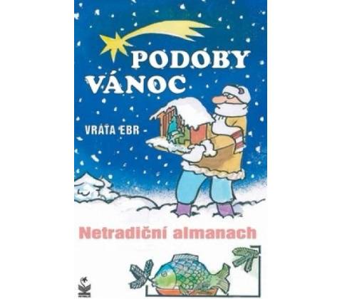 Podoby vánoc - Vráťa Ebr