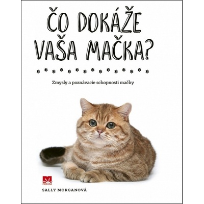 Čo všetko dokáže tvoja mačka