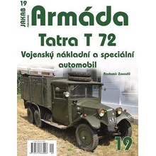 Armáda 19 - Tatra T 72 - Vojenský nákladní a speciální automobil - Radomír Zavadil