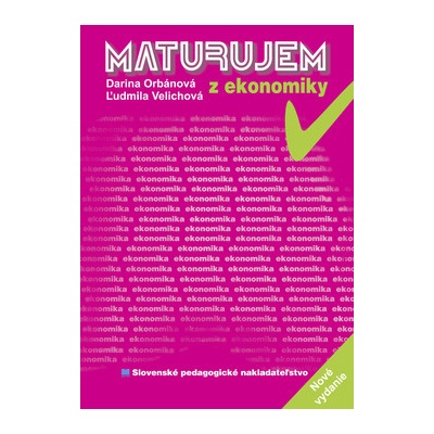 Maturujem z ekonomiky - 4. prepracované vydanie