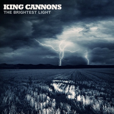 KING CANNONS: BRIGHTEST LIGHT CD