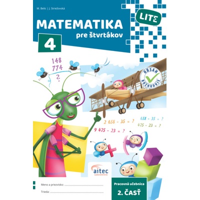 Matematika pre štvrtákov LITE - Belic Miroslav, Striežovská Janka