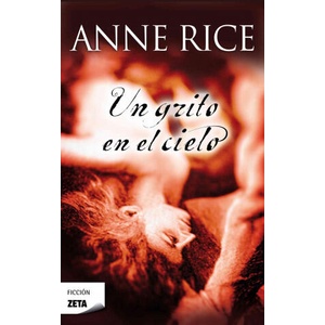 Un Grito al Cielo = Cry to Heaven | Anne Rice (ISBN: 9788498725148)