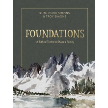 Foundations: 12 Biblical Truths to Shape a Family