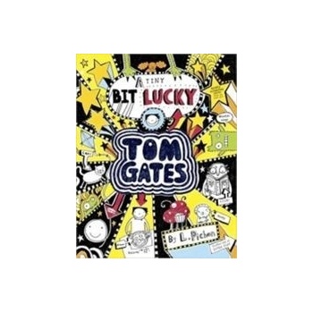 A Tiny Bit Lucky Tom Gates Liz Pichon