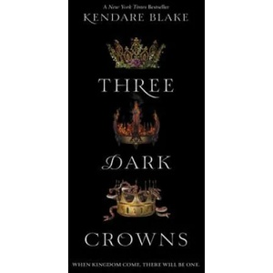 Three Dark Crowns | Kendare Blake (ISBN: 9780062385444)