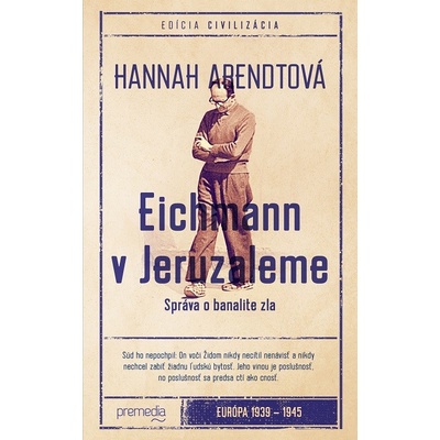 Eichmann v Jeruzaleme - Hannah Arendt