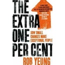 The Extra One Per Cent - Rob Yeung