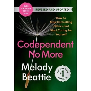 Codependent No More: How to Stop Controlling Others and Start Caring for Yourself (Revised and Updated) | BEATTIE MELODY (ISBN: 9781954118218)