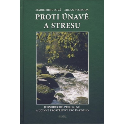 Proti únavě a stresu - Milan Svoboda
