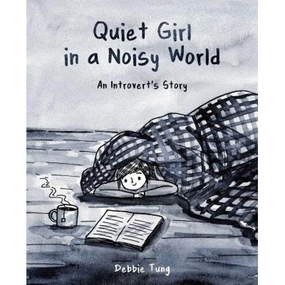 Quiet Girl in a Noisy World, An Introvert's Story Andrews McMeel Publishing