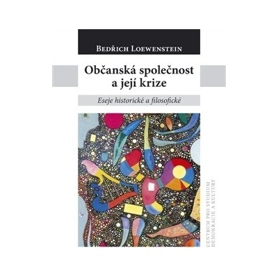 Občanská společnost a její krize - Bedřich W. Loewenstein