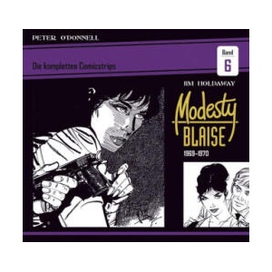 Modesty Blaise: Die kompletten Comicstrips / Band 6 1969 - 1970 | Uwe Baumann, Claudia Wich-Reif (ISBN: 9783946842804)