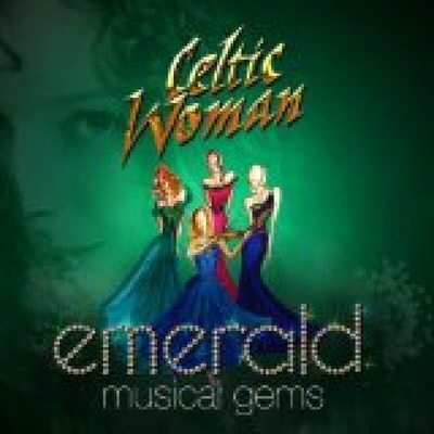 CELTIC WOMAN: EMERALD: MUSICAL GEMS, CD