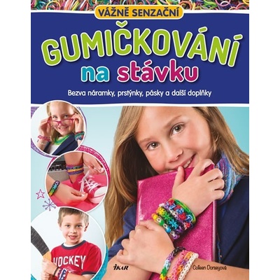 Gumičkování na stávku - Náramky- Colleen Dorseyová