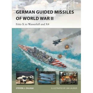 German Guided Missiles of World War II | Steven J. Zaloga, Jim Laurier (ISBN: 9781472831798)