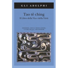 Tao tê Ching. Il libro della via e della virtù. Con testo cinese